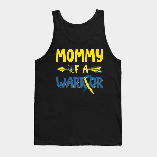 Mommy Of A Warrior Down Syndrome Awareness Tank Top by nadinecarolin71415